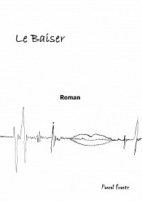 Le Baiser, Pascal Frantz